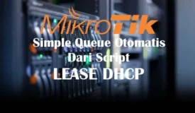 Simple Queue Otomatis DHCP